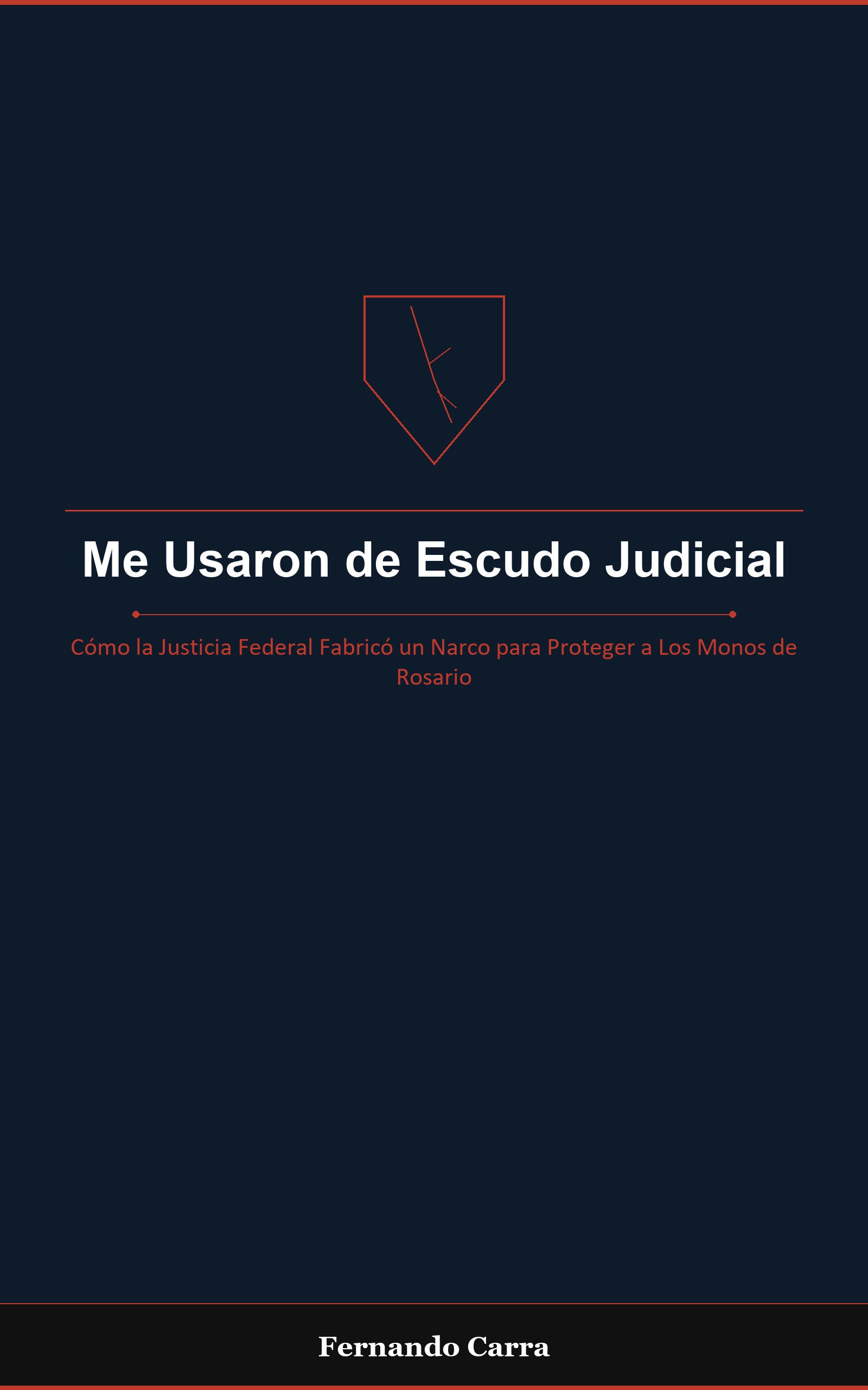 Me Usaron de Escudo Judicial