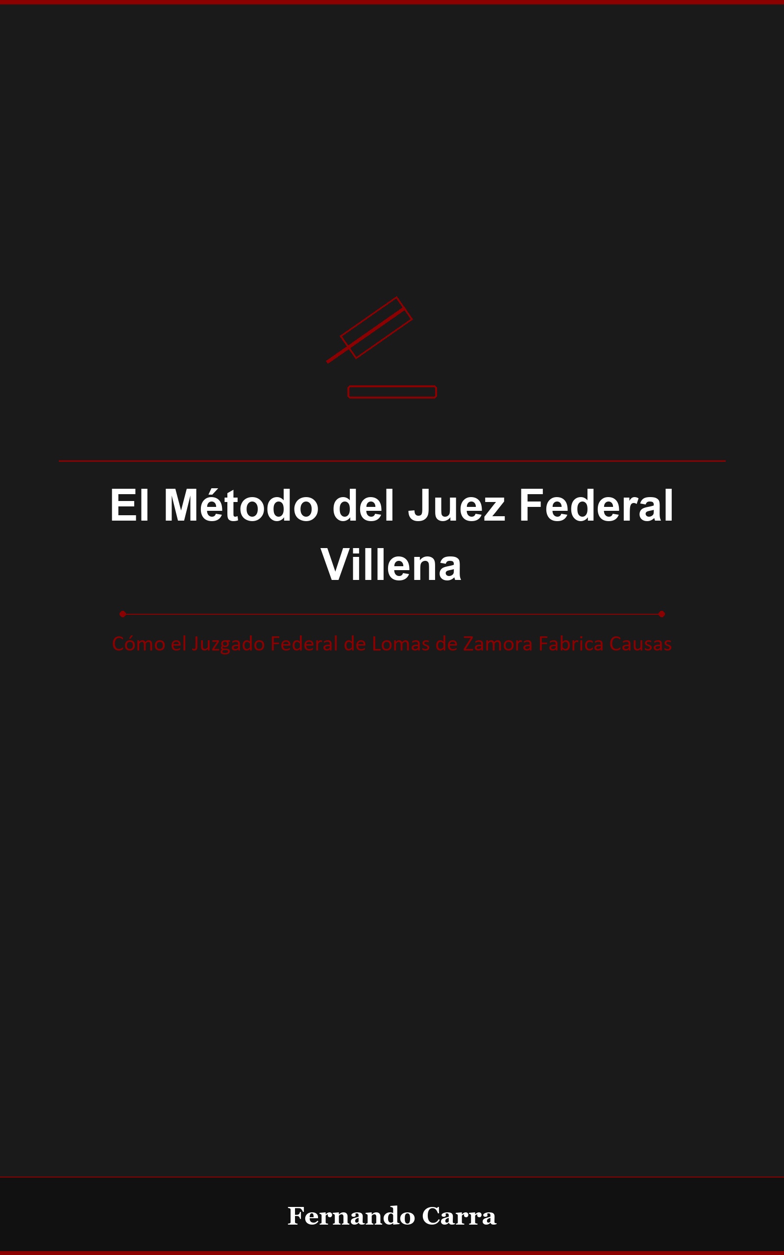 El Método del Juez Federal Villena